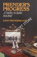 Book cover of Prender's Progress - A Soldier in India 1931 - 1947 by PRENDERGAST, John